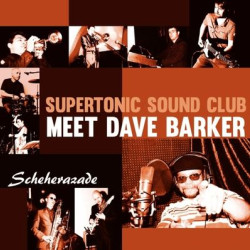 Виниловая пластинка Supertronic Sound Club Featuring Dave Barker - Scheherazade