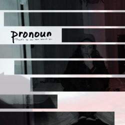 Виниловая пластинка Pronoun - Theres No One New Around You