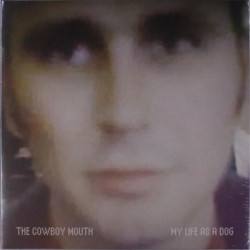 Виниловая пластинка Cowboy Mouth - My Life As A Dog