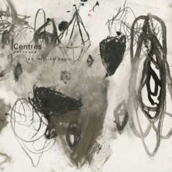 Виниловая пластинка Ian William Craig - Centres