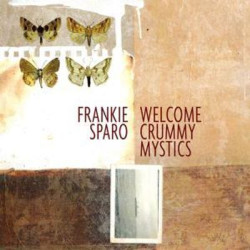 Виниловая пластинка Sparo; Frankie - Welcome Crummymystics