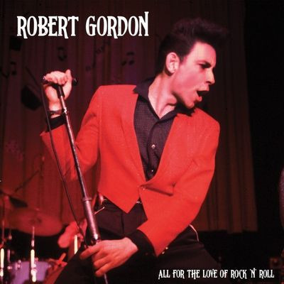 Виниловая пластинка Robert Gordon - All For The Love Of Rock N Ro