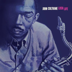 Виниловая пластинка John Coltrane - Lush Life