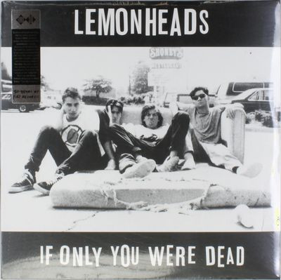 Виниловая пластинка The Lemonheads - If Only You Were Dead