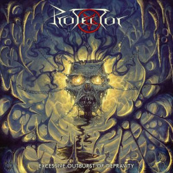 Виниловая пластинка Protector - Excessive Outburst Of Depravity