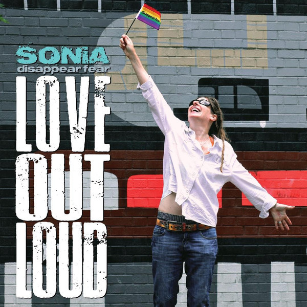 Виниловая пластинка Sonia Disappear Fear - Love Out Loud
