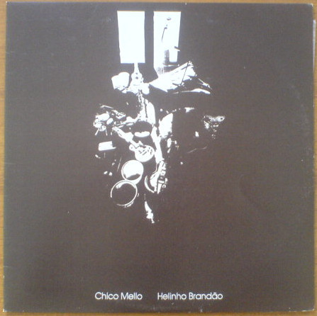 Виниловая пластинка Chico Mello - Helinho Brandao-Chico Mello / Helinho Brandao