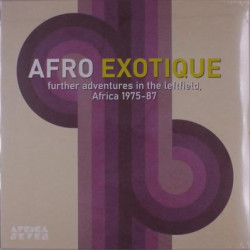 Виниловая пластинка Various Artists - Afro Exotique 2 - Further Adventures In The Leftfield, Africa 1975-87