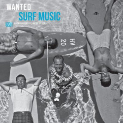 Виниловая пластинка Various Artists - Wanted Surf Music - From Diggers To Music Lovers
