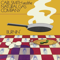 Виниловая пластинка Carl Smith And The Natural Gas Company - Burnin'
