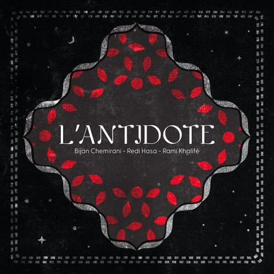 Виниловая пластинка L'Antidote, Bijan Chemirani, Redi Hasa, Rami Khalife - L'Antidote