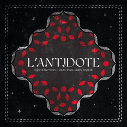Виниловая пластинка L'Antidote, Bijan Chemirani, Redi Hasa, Rami Khalife - L'Antidote