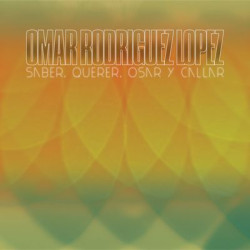 Виниловая пластинка Omar Rodríguez-López - Saber, Querer, Osar Y Callar