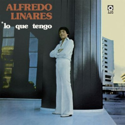 Виниловая пластинка Alfredo Linares - Lo Que Tengo