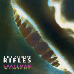 Виниловая пластинка The Celibate Rifles - Spaceman In A Satin Suit