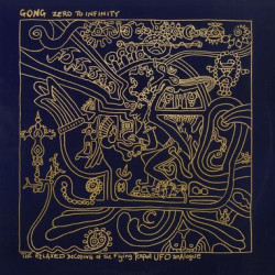 Виниловая пластинка Gong - Zero To Infinity