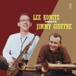 Виниловая пластинка Lee Konitz &amp; Jimmy Giuffre - Lee Konitz Meets Jimmy Giuffre