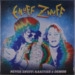 Виниловая пластинка Enuff Z'nuff - Never Enuff - Rarities &amp; Demoes