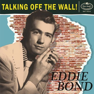 Виниловая пластинка Eddie Bond - Talking Off The Wall!
