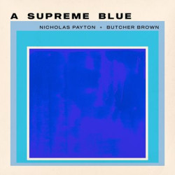 Виниловая пластинка Nicholas Payton + Butcher Brown - A Supreme Blue (LP)
