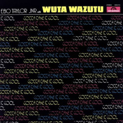 Виниловая пластинка Ebo Taylor Jr With Wuta Wazutu - Gotta Take It Cool
