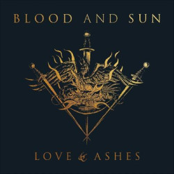 Виниловая пластинка Blood and Sun - Love &amp; Ashes