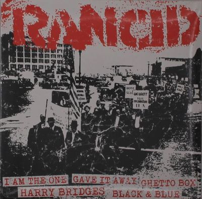 Виниловая пластинка Rancid - I Am The One/Gave It Away/Ghetto Box/Harry Bridges/Black & Blue