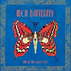 Виниловая пластинка Iron Butterfly - Live At The Galaxy 1967