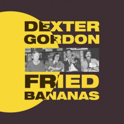 Виниловая пластинка Dexter Gordon - Fried Bananas (1LP)