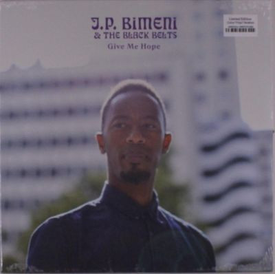 Виниловая пластинка J.P. Bimeni & The Black Belts - Give Me Hope