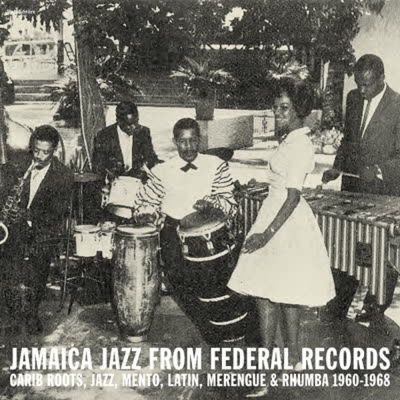 Виниловая пластинка Various Artists - Jamaica Jazz From Federal Records: Carib Roots, Jazz, Mento, Latin, Merengue & Rhumba 1960-1968