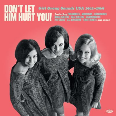 Виниловая пластинка Various Artists - Don'T Let Him Hurt You! Girl Group Sounds Usa 1962-1968
