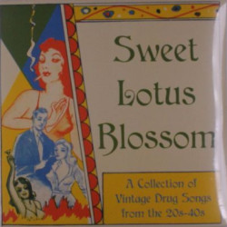 Виниловая пластинка Various - Sweet Lotus Blossom: Vintage Drug Songs 1020S-1040S