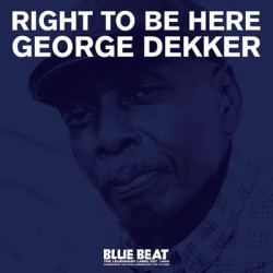 Виниловая пластинка George Dekker - Right To Be Here
