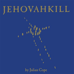 Виниловая пластинка Julian Cope - Jehovahkill (2LP)