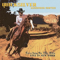 Виниловая пластинка Quicksilver Messenger Service - Cowboy On The Run - Live In New York