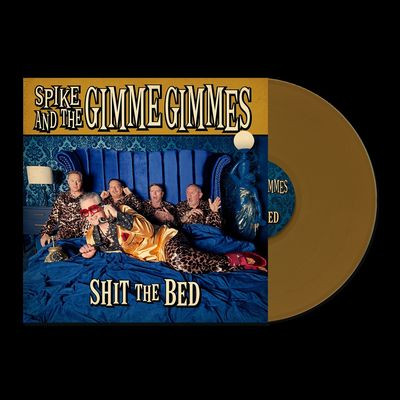 Виниловая пластинка Spike and the Gimme Gimmes - Shit The Bed (LP)