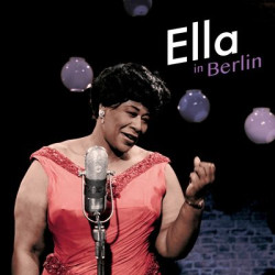 Виниловая пластинка Ella Fitzgerald - Ella In Berlin