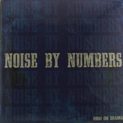 Виниловая пластинка Noise By Numbers - High On Drama
