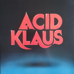Виниловая пластинка Acid Klaus - Step On My Travelator: The Imagined Career Tra