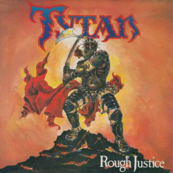 Виниловая пластинка Tytan - Rough Justice (LP)