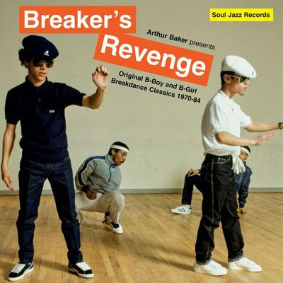 Виниловая пластинка Arthur Baker - Arthur Baker Presents Breaker'S Revenge - Original B-Boy And B-Girl Breakdance Classics 1970-84