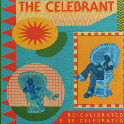 Виниловая пластинка The Celebrant - Re-Calibrated &amp; Re-Celebrated