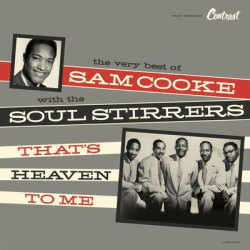 Виниловая пластинка Sam Cooke With The Soul Stirrers - That'S Heaven To Me