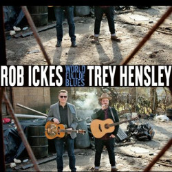 Виниловая пластинка Rob Ickes &amp; Trey Hensley - World Full Of Blues