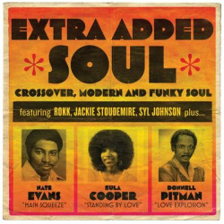 Виниловая пластинка Various Artists - Extra Added Soul: Crossover, Modern And Funky Soul
