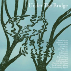 Виниловая пластинка Various Artists - Under The Bridge