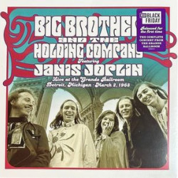 Виниловая пластинка Big Brother &amp; The Holding Company, Janis Joplin - Live At The Grande Ballroom Detroit; March 2, 1968