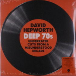 Виниловая пластинка Various Artists - David Hepworth's Deep 70s – Underrated Cuts From A Misunderstood Decade (180g Clear Vinyl)