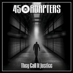Виниловая пластинка 45 Adapters - They Call It Justice